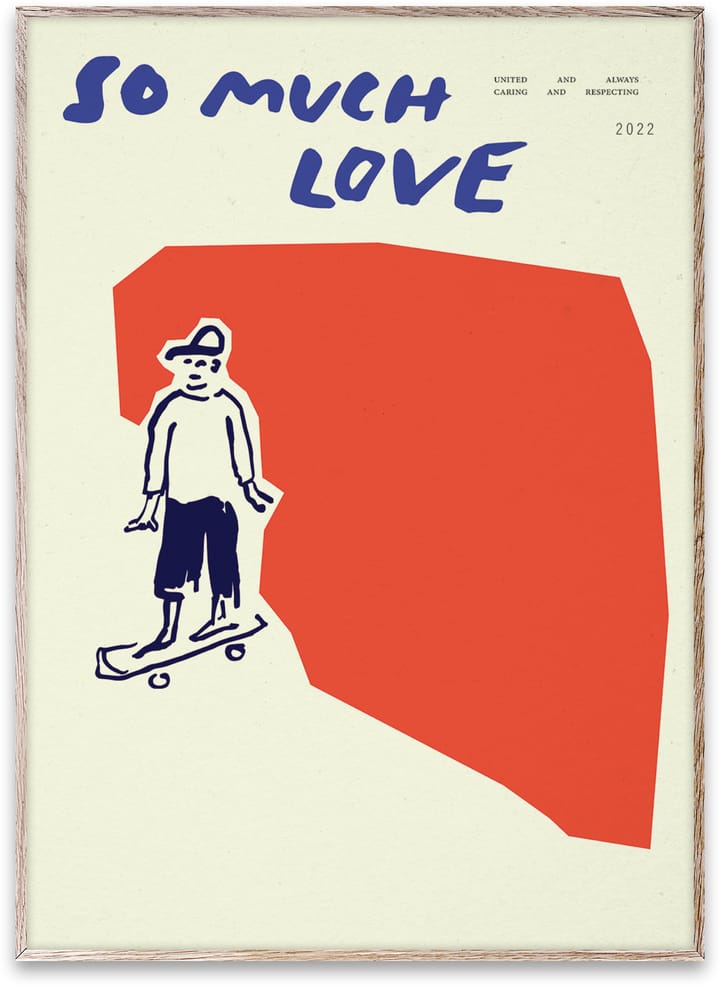 So Much Love Skateboard plakat - 30 x 40 cm - Paper Collective